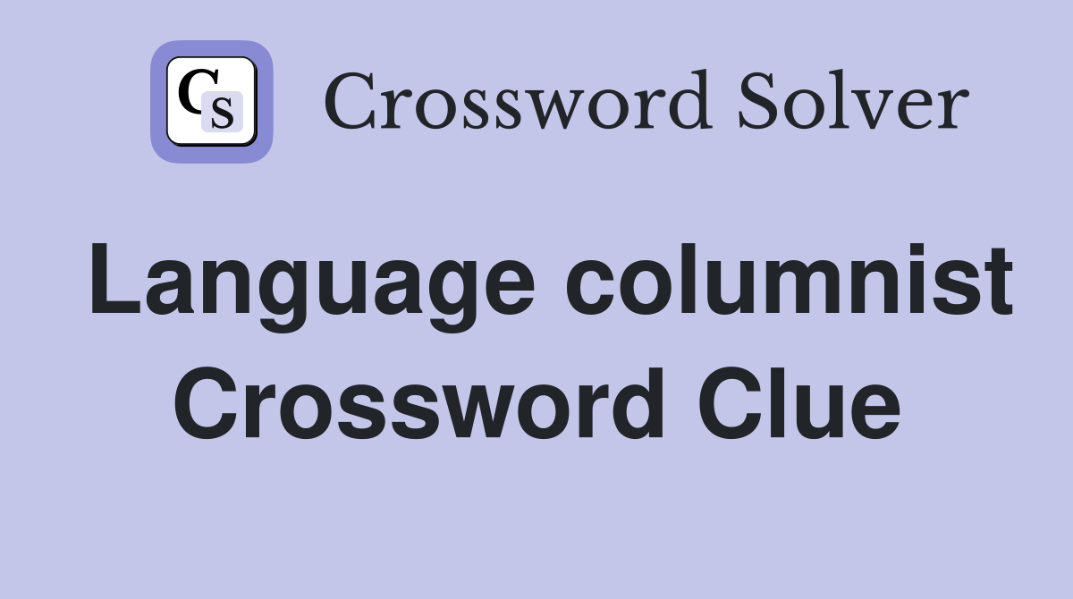 Language columnist Crossword Clue