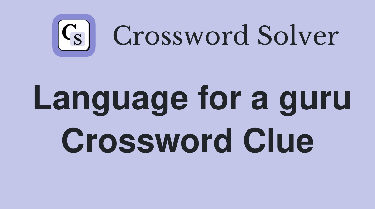 Language for a guru Crossword Clue
