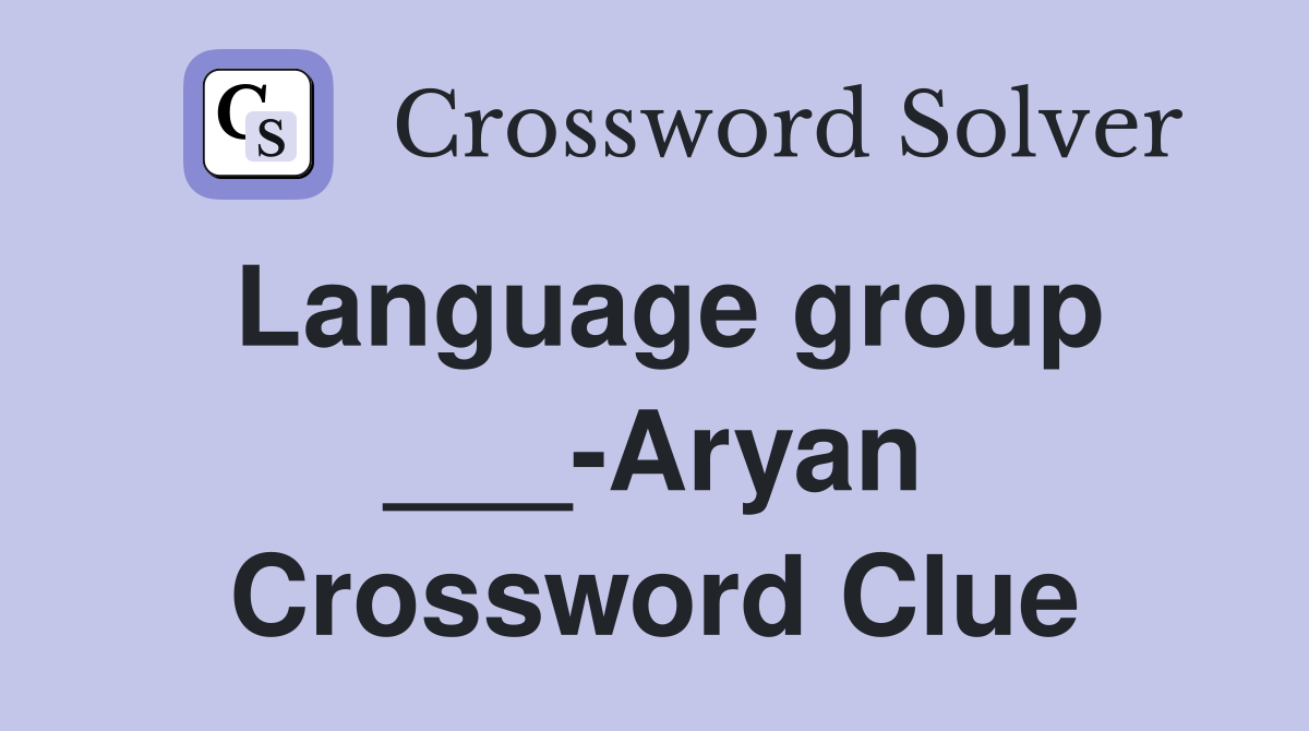 Language group ___-Aryan Crossword Clue