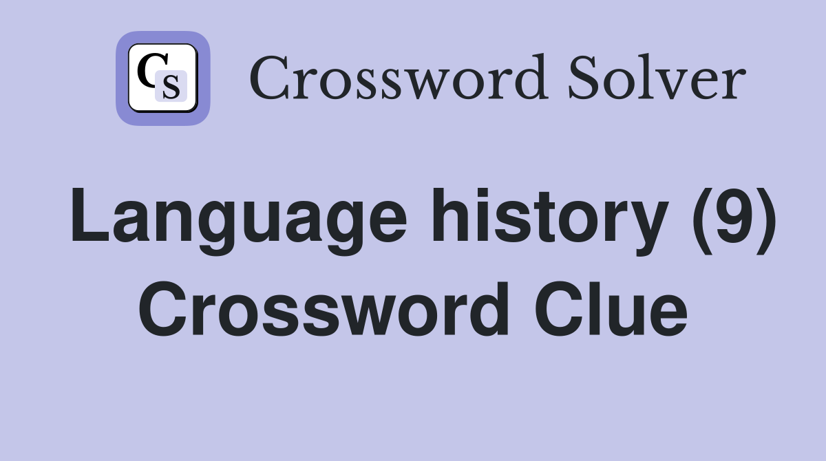 Language history (9) Crossword Clue