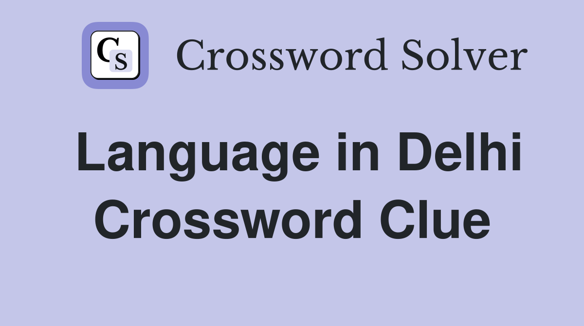 Language in Delhi Crossword Clue