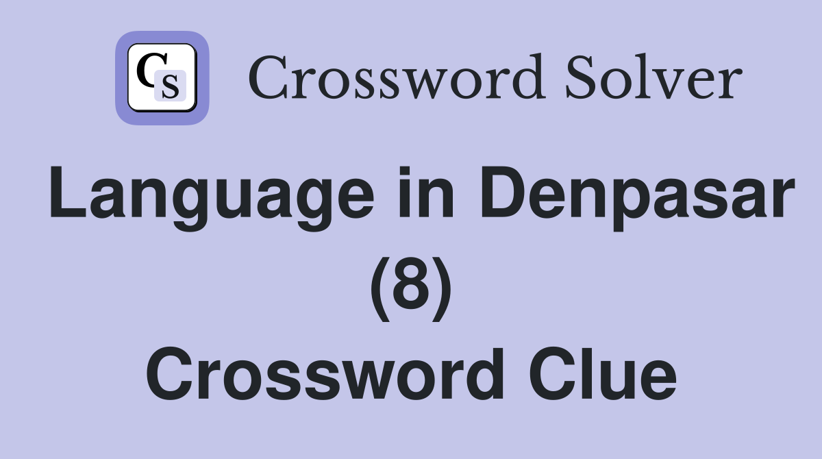 Language in Denpasar (8) Crossword Clue