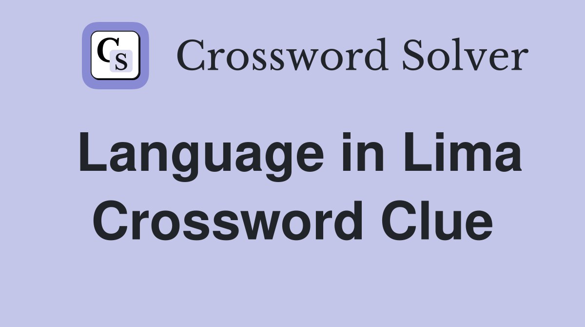 Language in Lima Crossword Clue