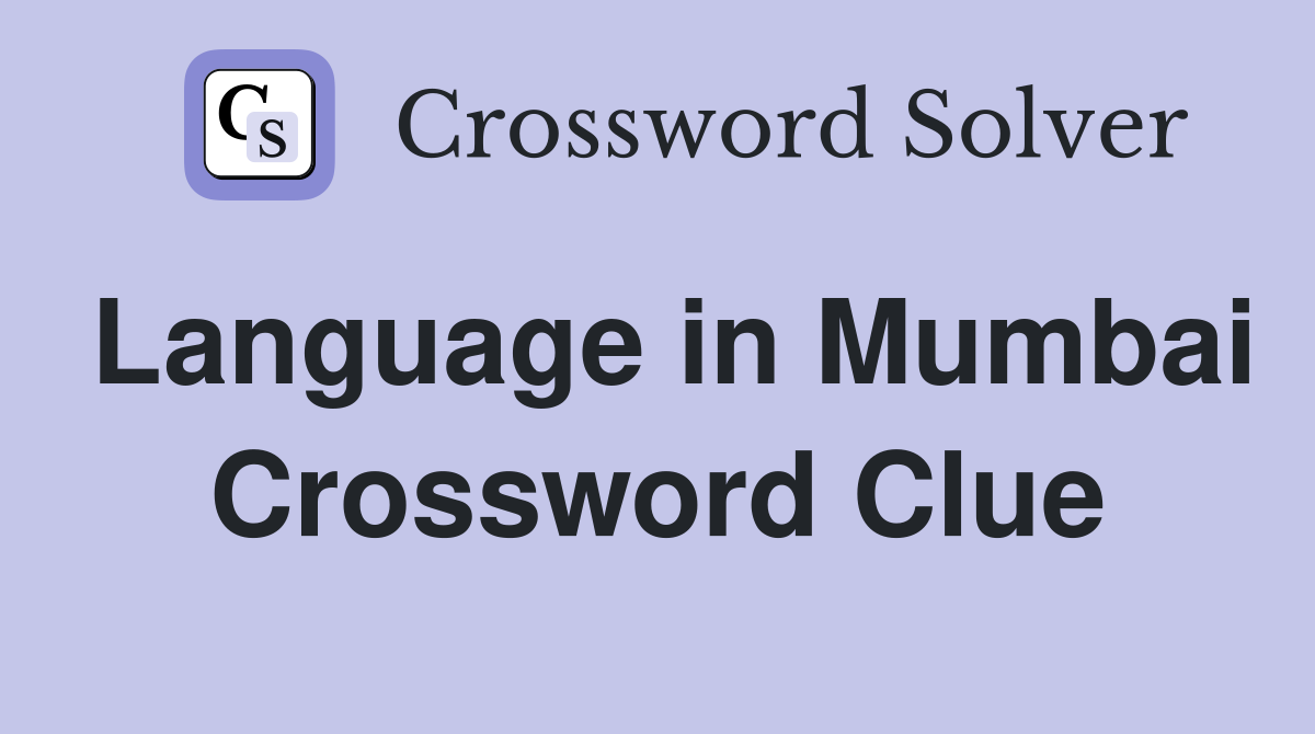 Language in Mumbai Crossword Clue