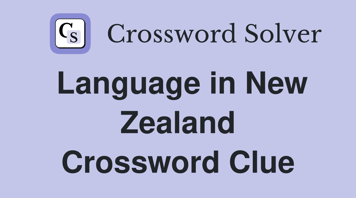 Language in New Zealand Crossword Clue