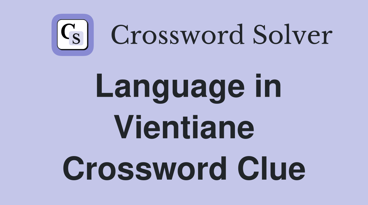 Language in Vientiane Crossword Clue