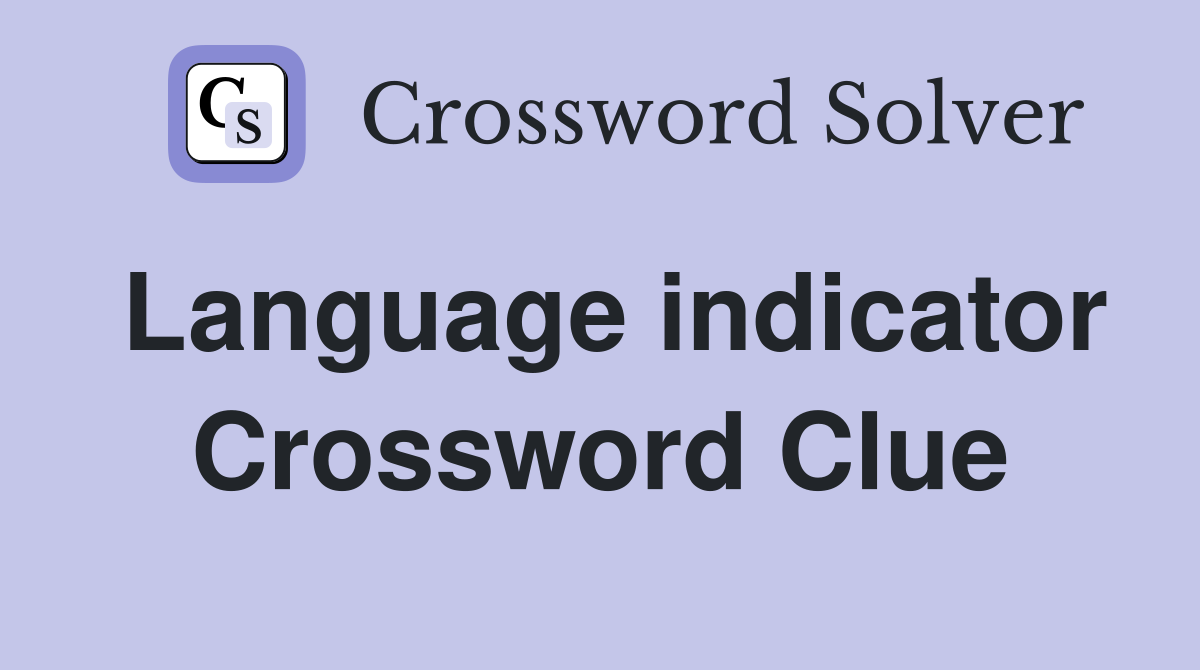 Language indicator Crossword Clue