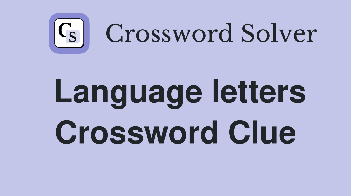 Language letters Crossword Clue