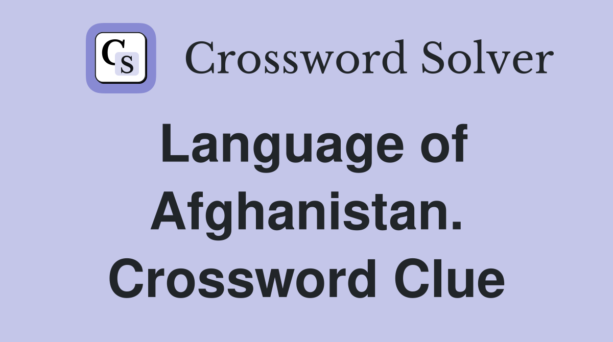 Language of Afghanistan. Crossword Clue