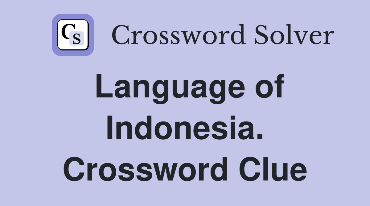 Language of Indonesia. Crossword Clue