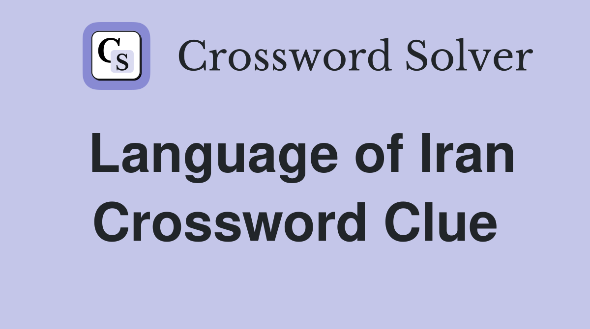 Language of Iran Crossword Clue