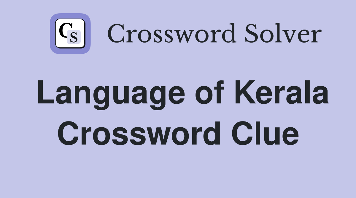 Language of Kerala Crossword Clue