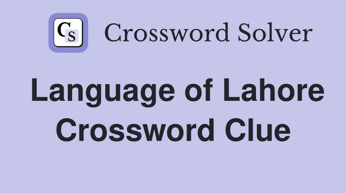 Language of Lahore Crossword Clue