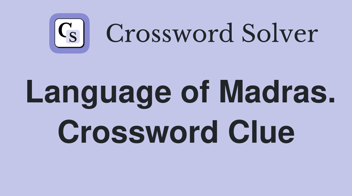 Language of Madras. Crossword Clue