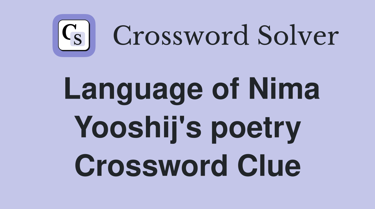 Language of Nima Yooshij's poetry Crossword Clue