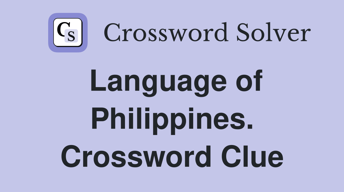 Language of Philippines. Crossword Clue