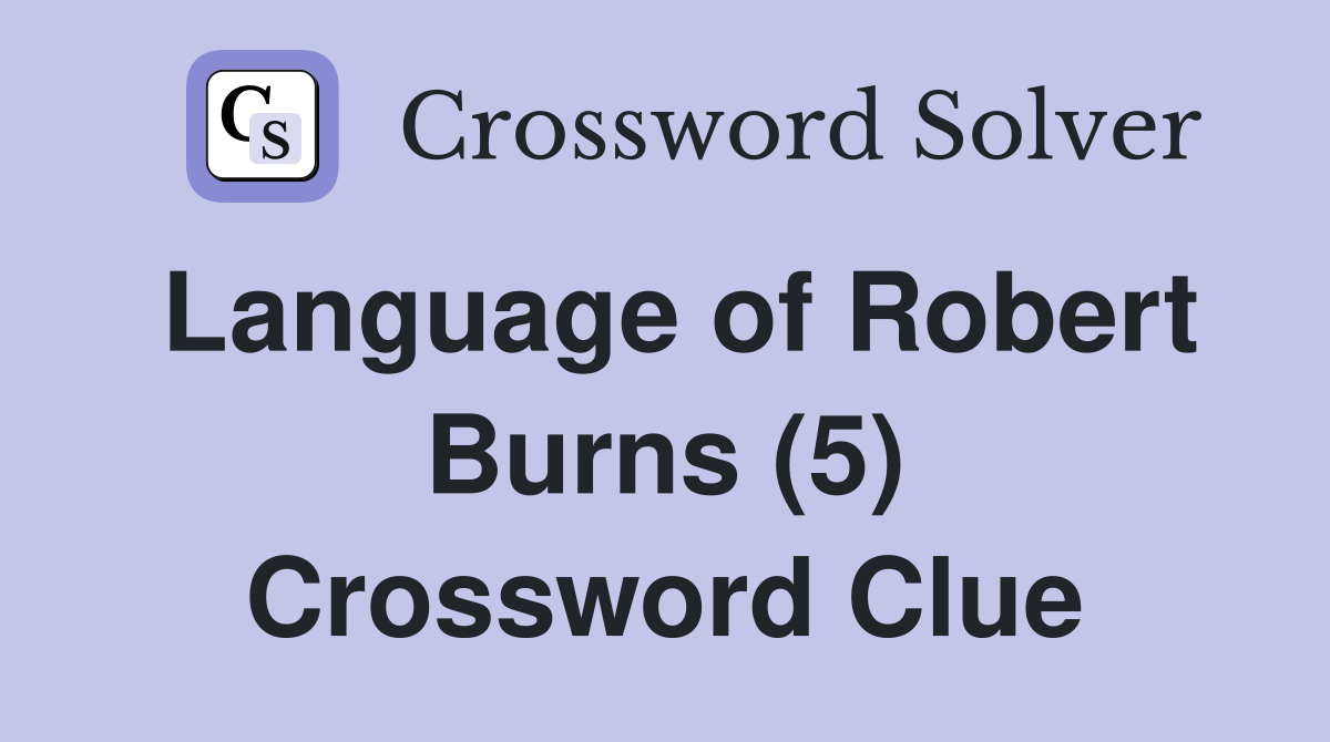 Language of Robert Burns (5) Crossword Clue