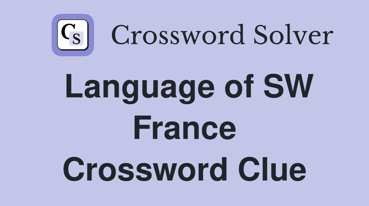 Language of SW France Crossword Clue