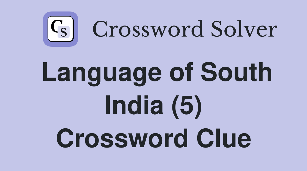 Language of South India (5) Crossword Clue