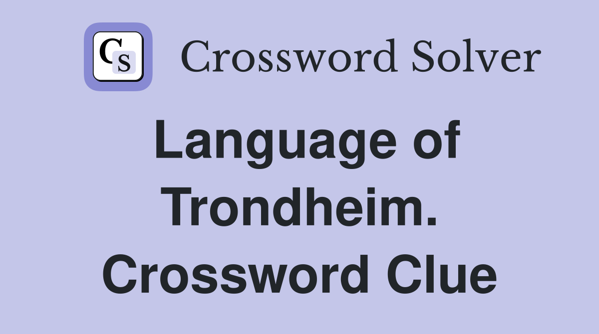 Language of Trondheim. Crossword Clue