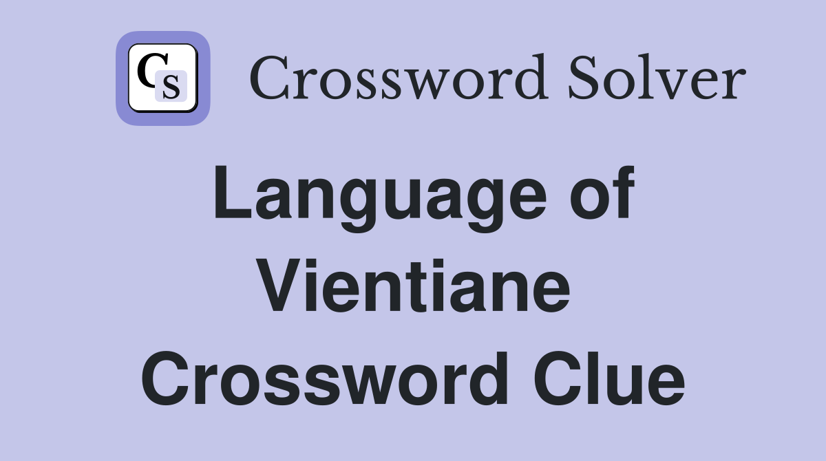 Language of Vientiane Crossword Clue