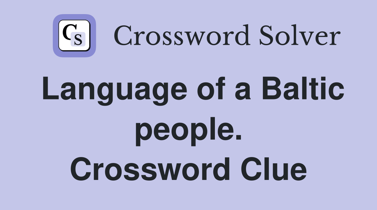 Language of a Baltic people. Crossword Clue