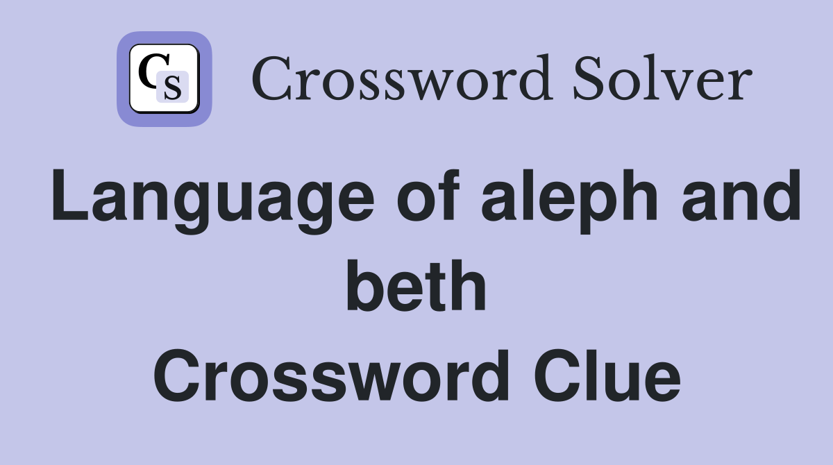 Language of aleph and beth Crossword Clue