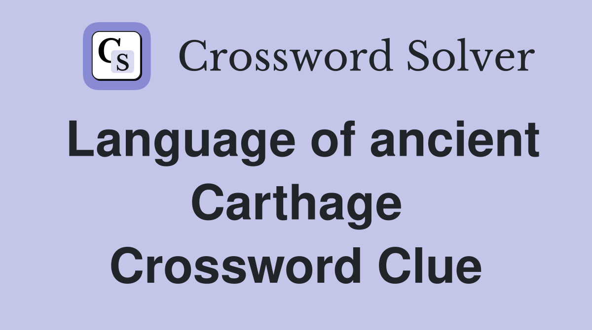 Language of ancient Carthage Crossword Clue
