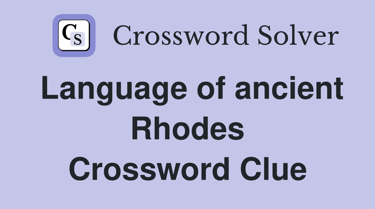 Language of ancient Rhodes Crossword Clue