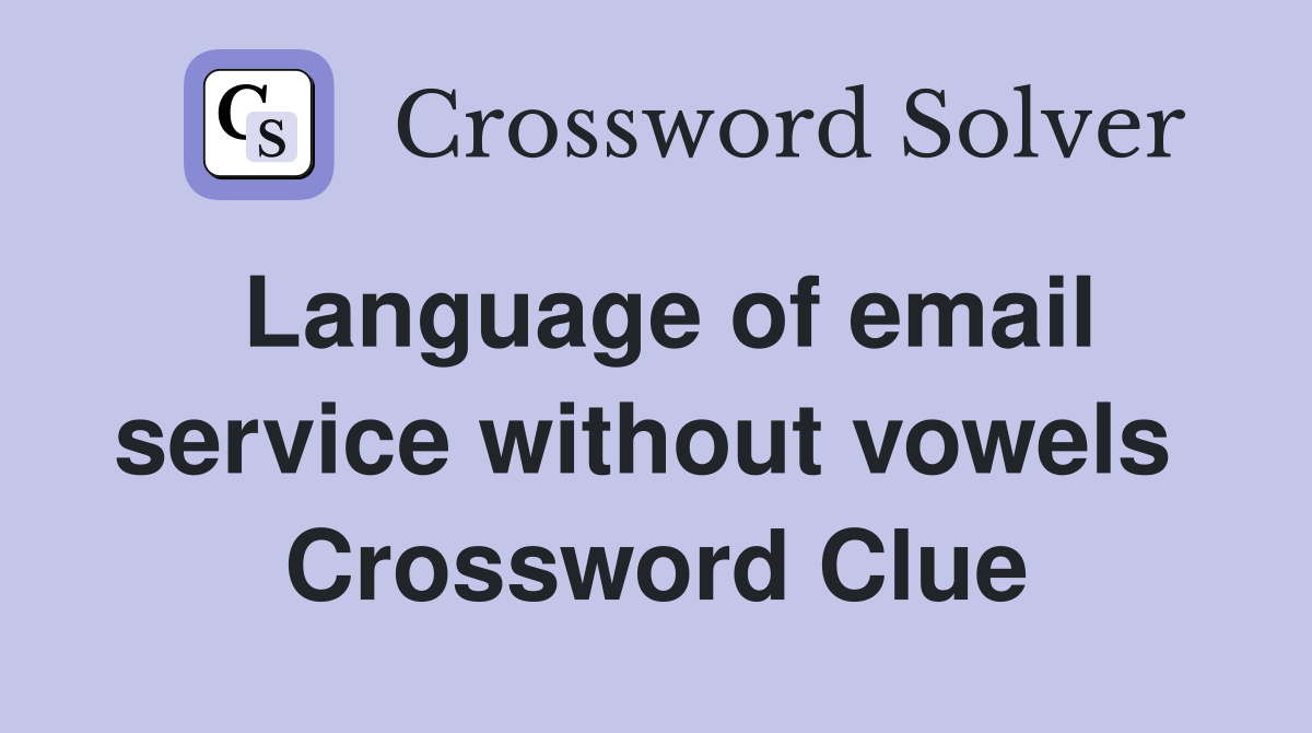 Language of email service without vowels  Crossword Clue