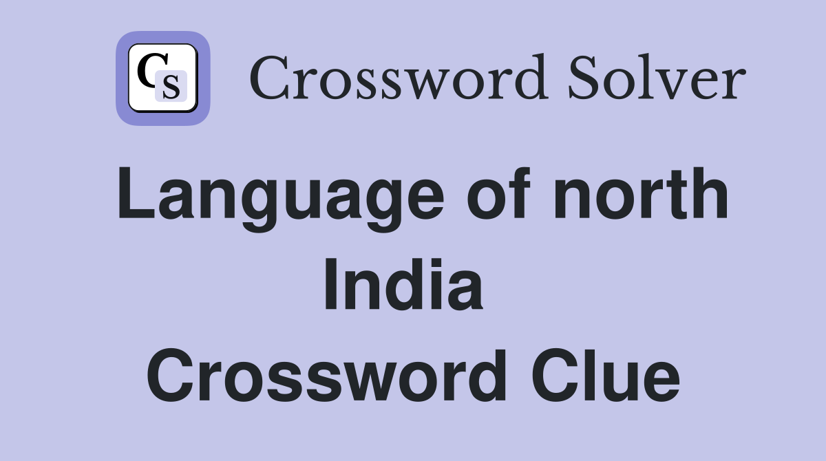 Language of north India  Crossword Clue
