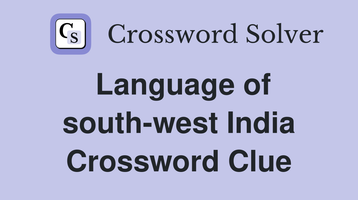 Language of south-west India Crossword Clue