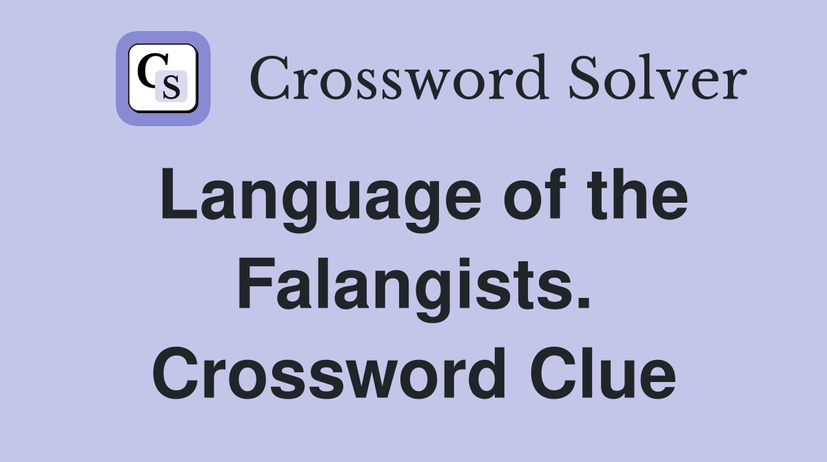 Language of the Falangists. Crossword Clue