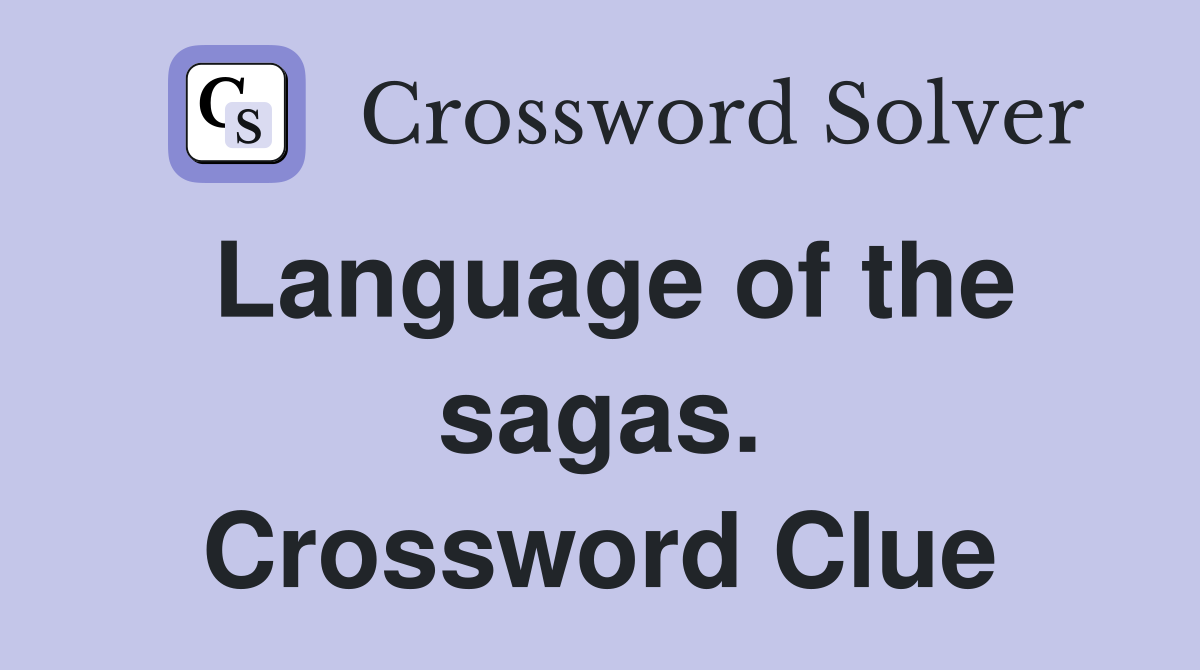 Language of the sagas. Crossword Clue