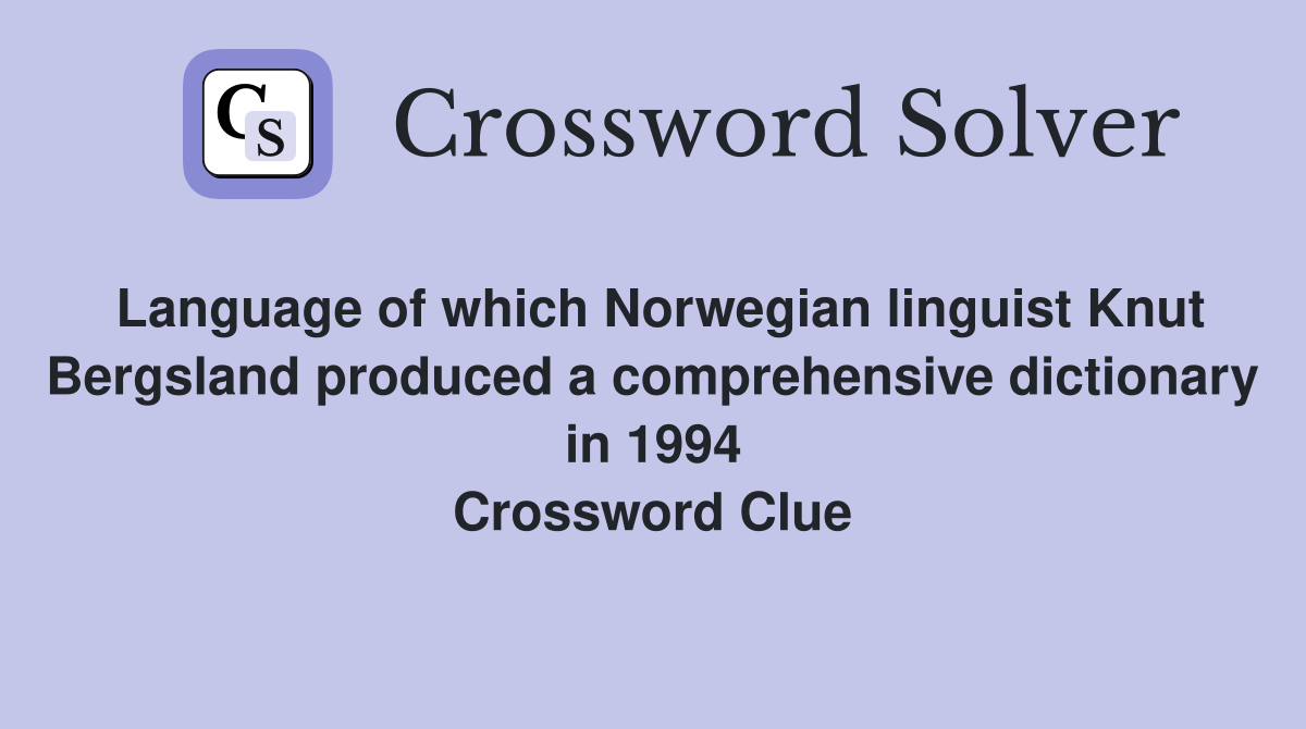 Language of which Norwegian linguist Knut Bergsland produced a