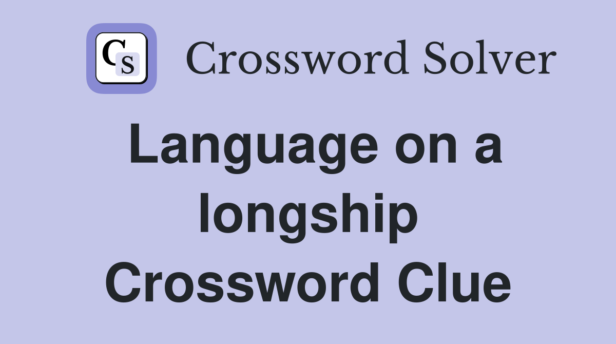 Language on a longship Crossword Clue