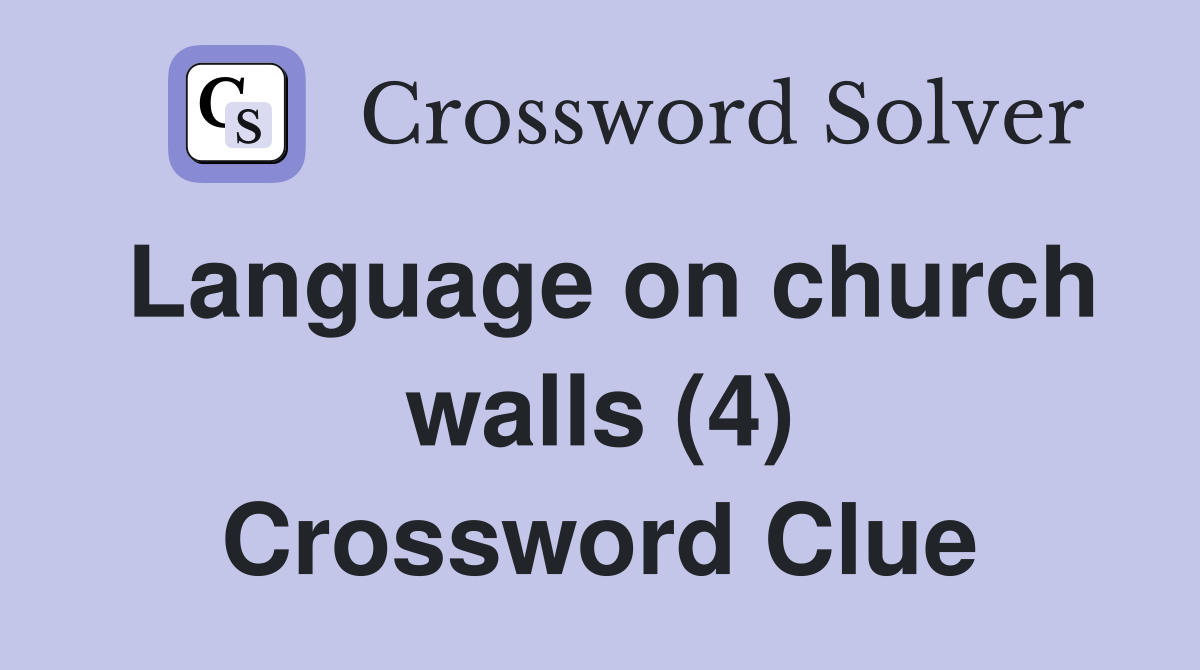 Language on church walls (4) Crossword Clue