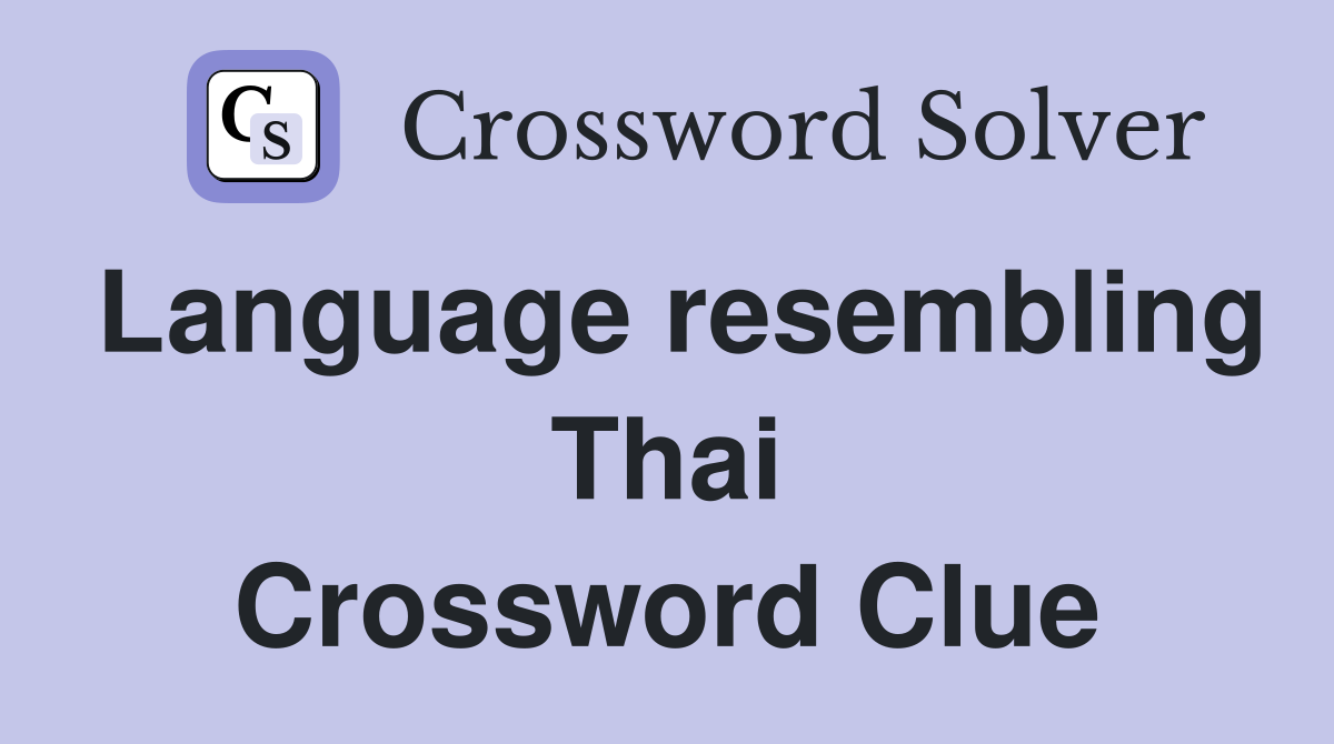 Language resembling Thai Crossword Clue