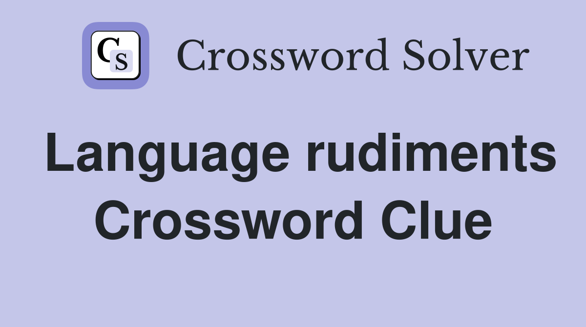 Language rudiments Crossword Clue