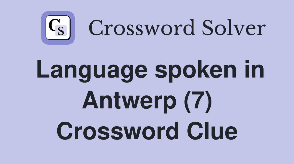 Language spoken in Antwerp (7) Crossword Clue
