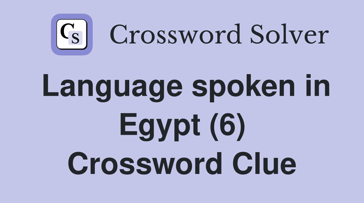 Language spoken in Egypt (6) Crossword Clue