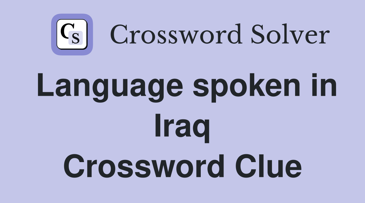 Language spoken in Iraq Crossword Clue