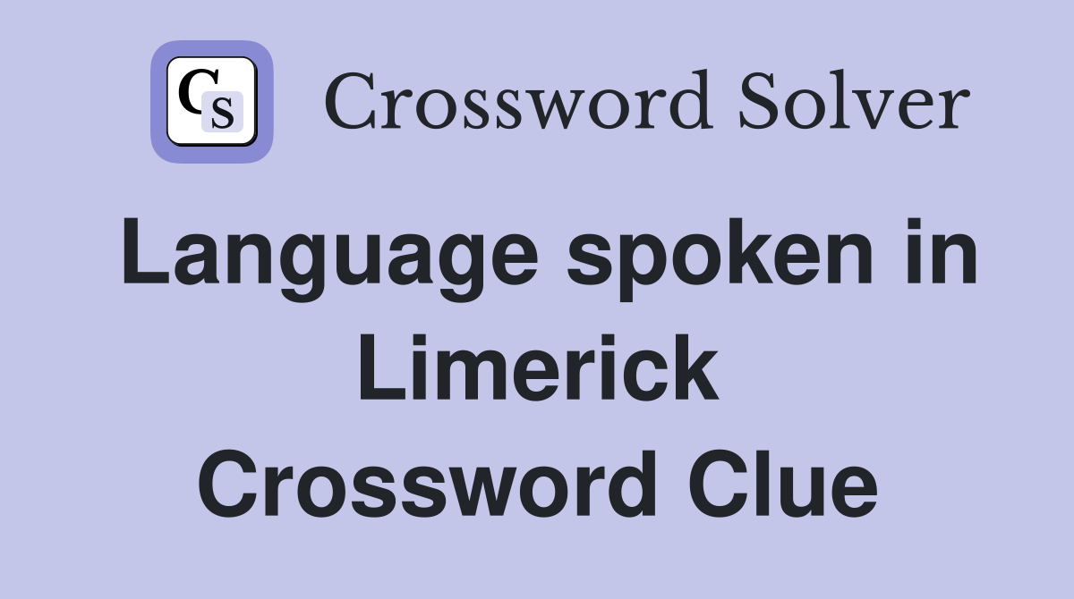 Language spoken in Limerick Crossword Clue