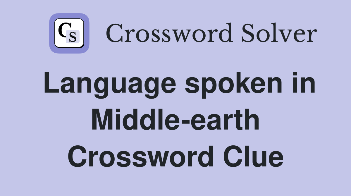 Language spoken in Middle-earth Crossword Clue