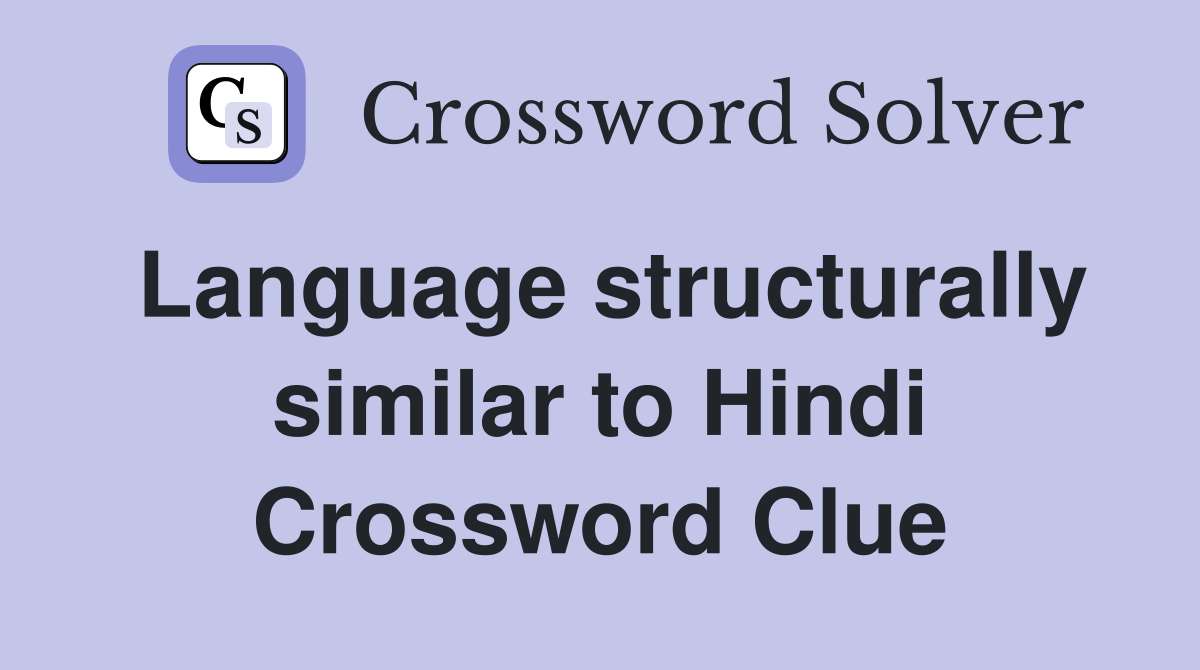 Language structurally similar to Hindi Crossword Clue