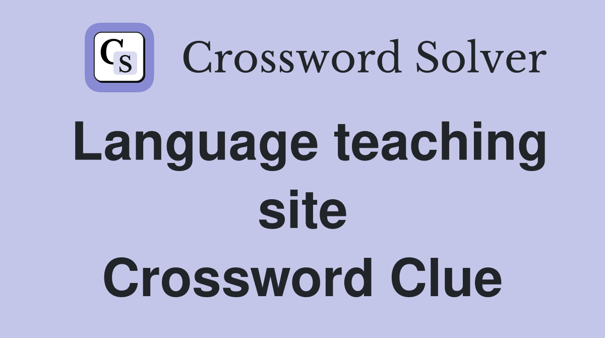 Language teaching site Crossword Clue