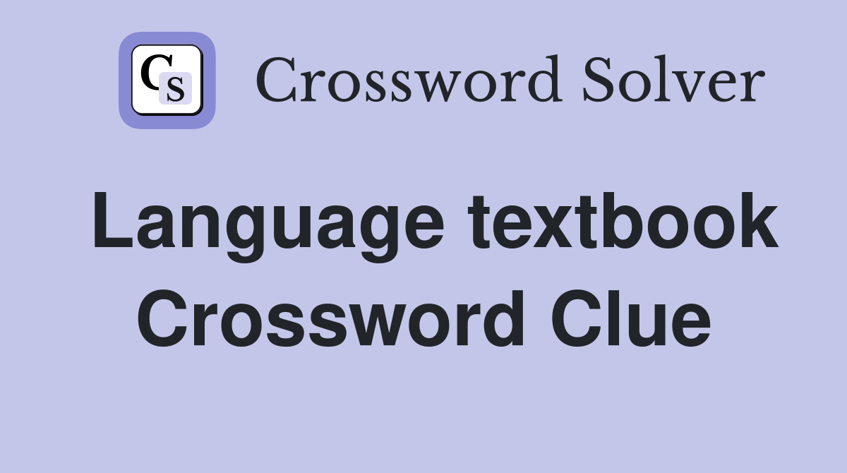 Language textbook Crossword Clue