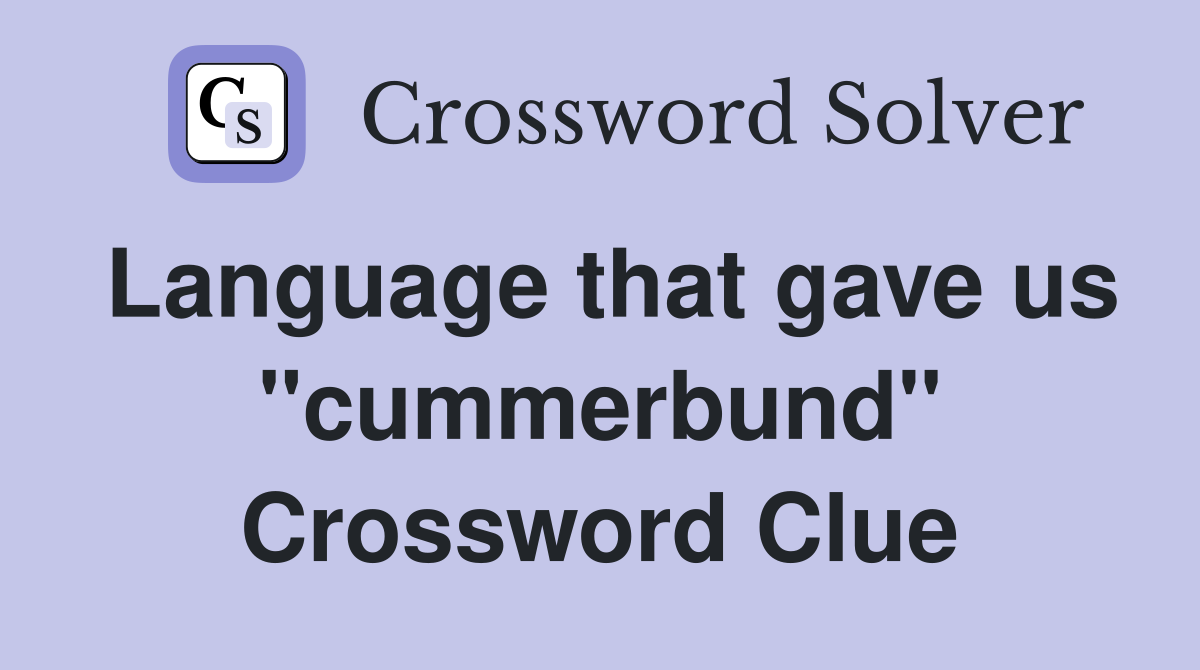 Language that gave us "cummerbund" Crossword Clue