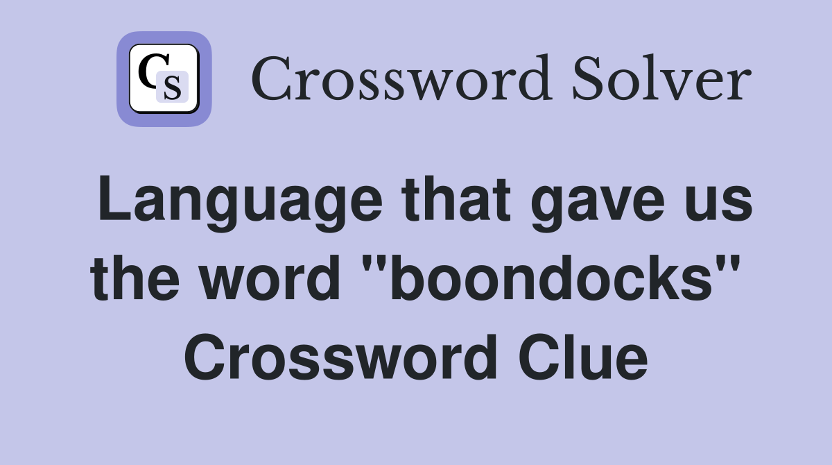 Language that gave us the word "boondocks" Crossword Clue