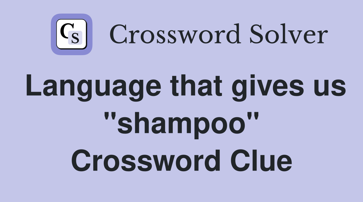 Language that gives us "shampoo" Crossword Clue